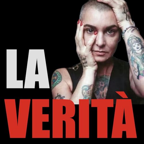 SINEAD O CONNOR - LA FINE DELLA LEGGENDA | EP. 3