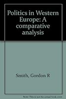 Politics in Western Europe: A comparative analysis 0841901376 Book Cover