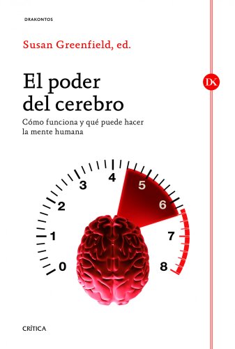El poder del cerebro: Cómo funciona y qué puede hacer la mente humana (Drakontos)