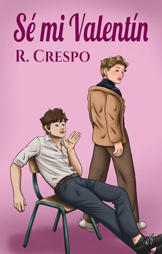 Sé mi Valentín (Spanish Edition)