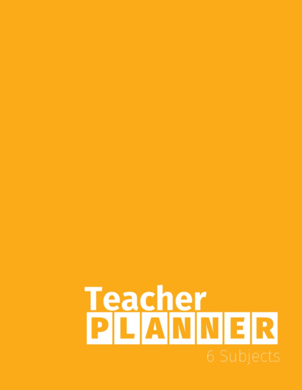 Minimalist 6 Subject Teacher Lesson Planner- 6 Preps- UNDATED 8.5 X 11 Academic Planer- Student Info- Weekly Schedule- Seating Charts- Attendance- ...