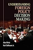Understanding Foreign Policy Decision Making