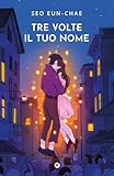  Tre volte il tuo nome