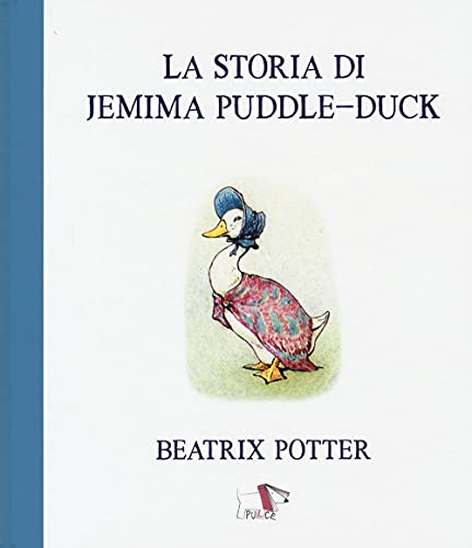 La Storia Di Jemima Puddle-Duck. Ediz. A Colori