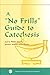 No Frills Guide to Catechesis