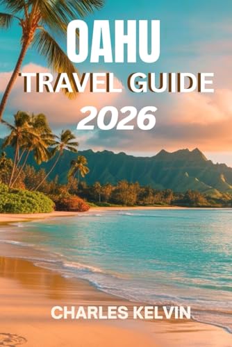 OAHU TRAVEL GUIDE 2026 (The Modern Explorer Travel Guides 2026–2027)