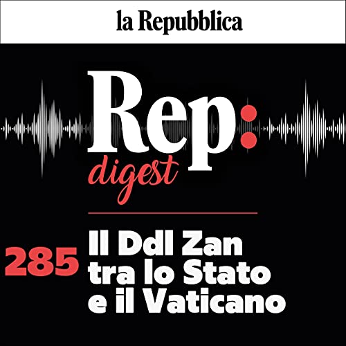 Maria Novella De Luca, Paolo Rodari, Giovanna Vitale, Annalisa Cuzzocrea - Il Ddl Zan tra lo Stato e il Vaticano