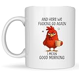 Fantastic Gifts And Here We F-cking Go Again I Mean Good Morning Coffee Mug, Birthday Mugs for Mom, Sister, BFF, Friends, Coworkers, Boss 11oz Cup
