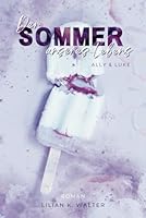 Der Sommer unseres Lebens: Ally & Luke (German Edition) B0F673M1S2 Book Cover