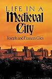 Life in a Medieval City (Medieval Life)