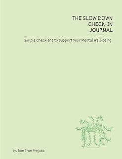 The Slow Down Check-In Journal: Simple Check-ins to Support Your Mental Well-Being