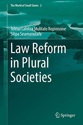 Law Reform in Plural Societies (The World of Small States, 2)