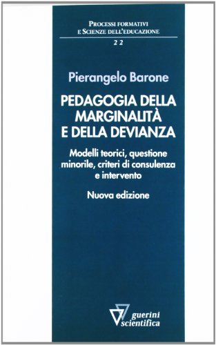 Pedagogia della marginalità e della devianza. Modelli teorici e specificità minorile
