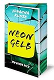 Neongelb: Ich finde dich | Mit wunderschönem Farbschnitt (Neon-Trilogie)
