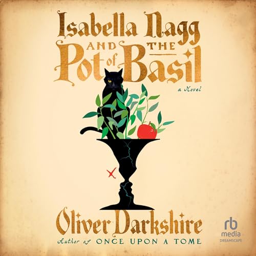Isabella Nagg and the Pot of Basil by Oliver Darkshire episode artwork