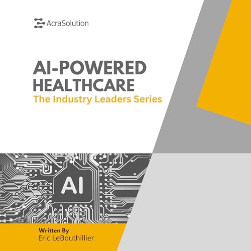 AI-Powered Healthcare (Written by Eric LeBouthillier) episode artwork