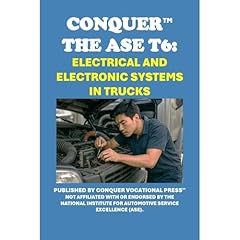 Conquer the ASE T6: Electrical and Electronic Systems in Trucks Audiolibro Por Philip Martin McCaulay arte de portada