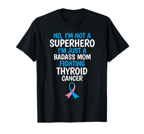 Badass Mom Fighting Cáncer de Tiroides Cita Divertida Regalo Camiseta
