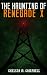 The Haunting of Renegade X (Renegade X, Book 2.5)