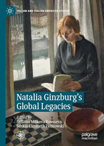 Natalia Ginzburg's Global Legacies (Italian and Italian American Studies) (English Edition