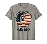 It's a Bad Day to Be a Cold Beer Vintage US Flag 4th of July T-Shirt