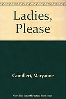 Ladies, Please 1550960539 Book Cover