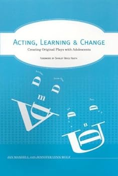 Paperback Acting, Learning, and Change: Creating Original Plays with Adolescents Book