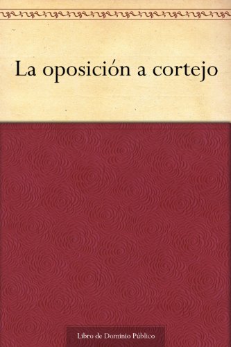 La oposición a cortejo