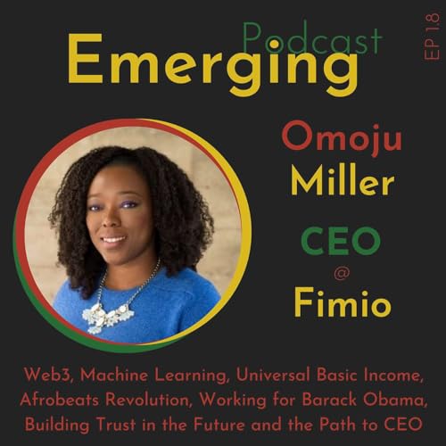 AI, Web3 CEO Decodes Her Career, Working at Google, GitHub and with Barack Obama | Omoju Miller E1.8