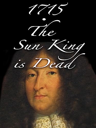 1715 - The Sun King is Dead