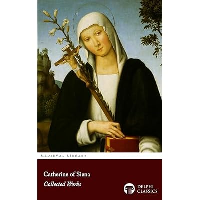Delphi Collected Works of Catherine of Siena