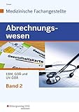  Abrechnungswesen für die Medizinische Fachangestellte: Band 2: EBM, GOÄ und UV-GOÄ: Schülerband