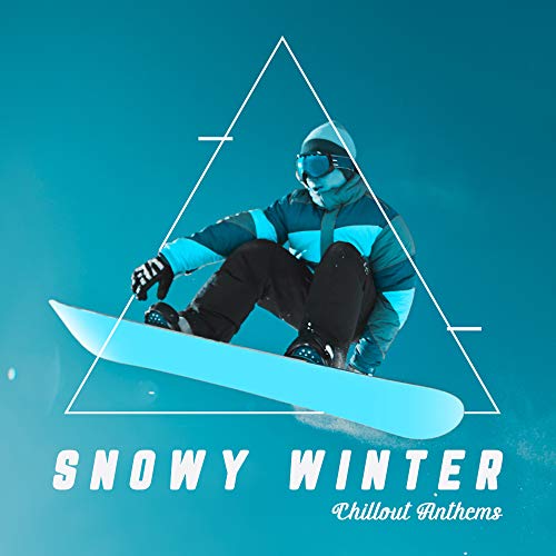 Snowy Winter Chillout Anthems