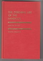 The Defensive Use of the Handgun for the Novice 0398037205 Book Cover