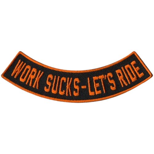 Hot Leathers Work Sucks - Let's Ride 4” X 1” Bottom Rocker Patch PPM5214-4 Width x 1 Height Inches