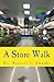 A Store Walk: A Walk Through A Food Store