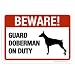 Beware Guard Doberman On Duty Sign - 10"x14" - .040 Rust Free Aluminum - Made in USA - UV Protected and Weatherproof - A82-510AL