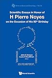  Scientific Essays In Honor Of H Pierre Noyes On The Occasion Of His 90th Birthday (Series On Knots And Everything Book 54) (English Edition)