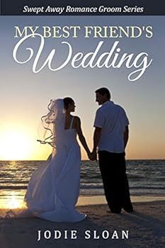 My Best Friend's Wedding - Book #1 of the Swept Away