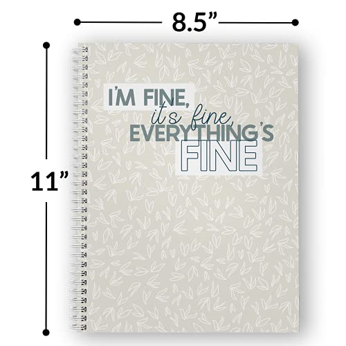 Softcover Everything Is Fine 8.5" X 11" Snarky Spiral Notebook/Journal, 120 Daily Planner Pages, Durable Gloss Laminated Cover, White Wire-O Spiral. Made In The Usa #TOP2