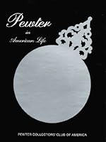 PEWTER IN AMERICAN LIFE B000YBJL5A Book Cover