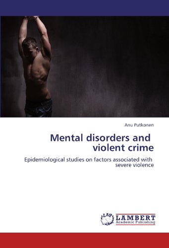 ��4%OFF��Mentaldisordersandviolentcrime:Epidemiologicalstudiesonfactorsassociatedwithsevereviolen