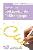 Die 50 besten Denksportspiele für Kindergruppen - eBook (Don Bosco MiniSpielothek)
