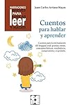 estimulacion cognitiva oral  Cuentos Para Hablar y Aprender. Revisada. Estimulación del lenguaje oral: praxias, ritmos, vocabulario