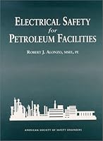 Electrical Safety for Petroleum Facilities 1885581084 Book Cover