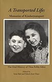 A Transported Life: Memories of Kindertransport