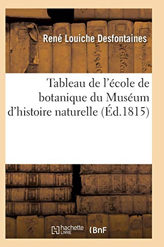 Tableau de l'école de botanique du Muséum d'histoire naturelle (Sciences) (French Edition)