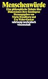  Menschenwürde: Eine philosophische Debatte über Dimensionen ihrer Kontingenz (suhrkamp taschenbuch wissenschaft)