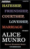  Hateship, Friendship, Courtship, Loveship, Marriage: Stories