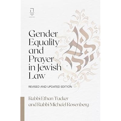 Gender Equality and Prayer in Jewish Law: Revised and Updated Edition
